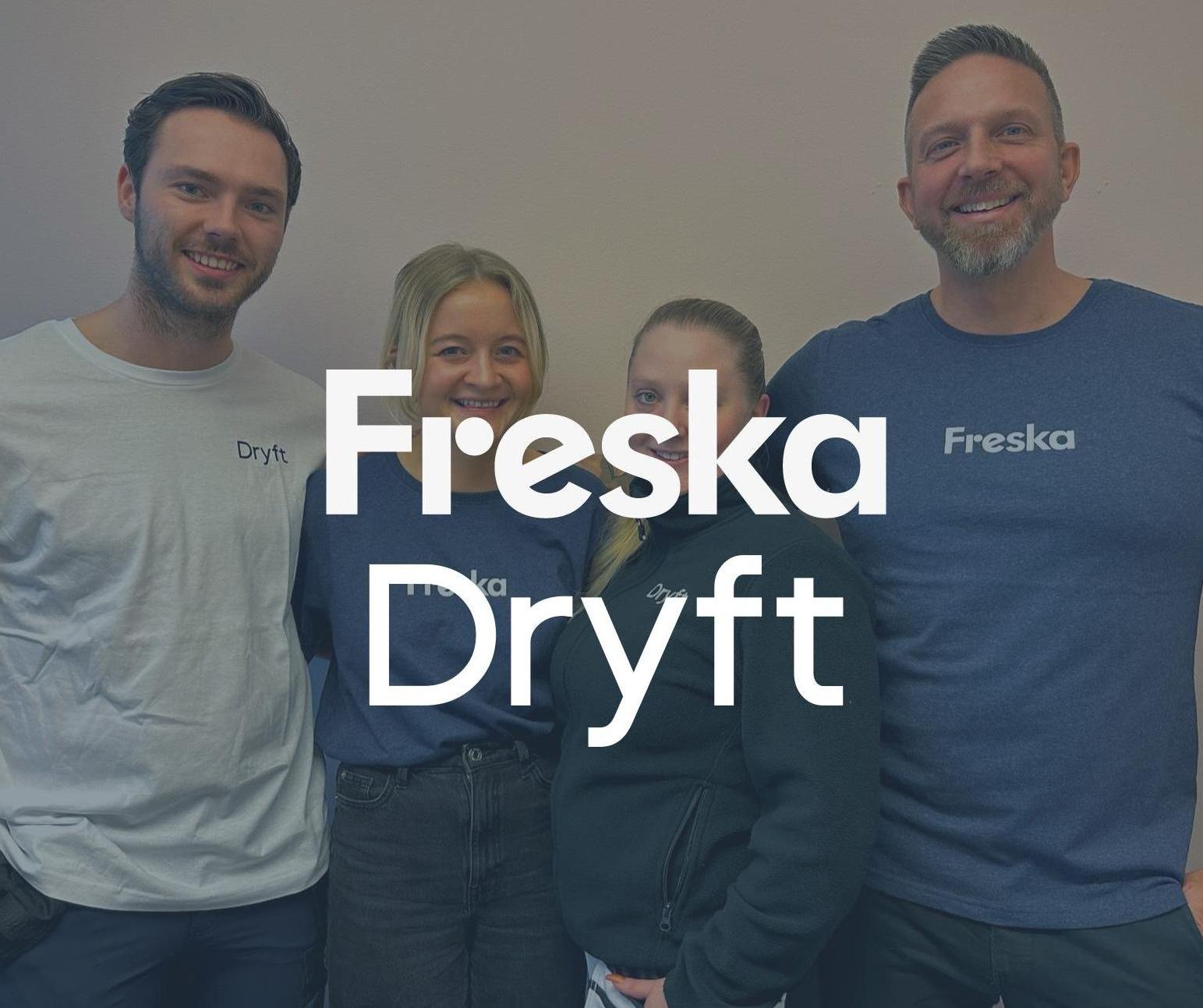Freska och Dryft